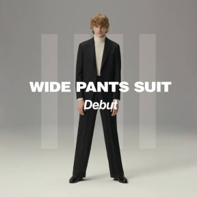 WIDE PANTS SUIT』Debut